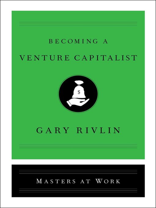 Title details for Becoming a Venture Capitalist by Gary Rivlin - Available